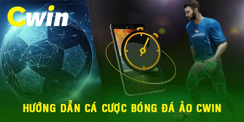 Quy trình tham gia cá cược bóng đá ảo CWIN vô cùng đơn giản