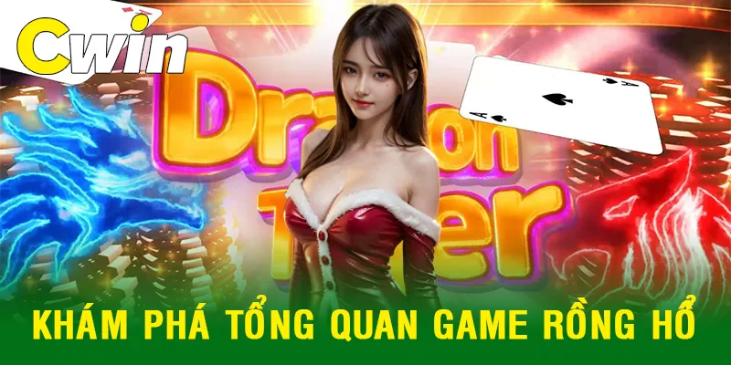 Tìm hiểu sơ lược về game bài Rồng Hổ