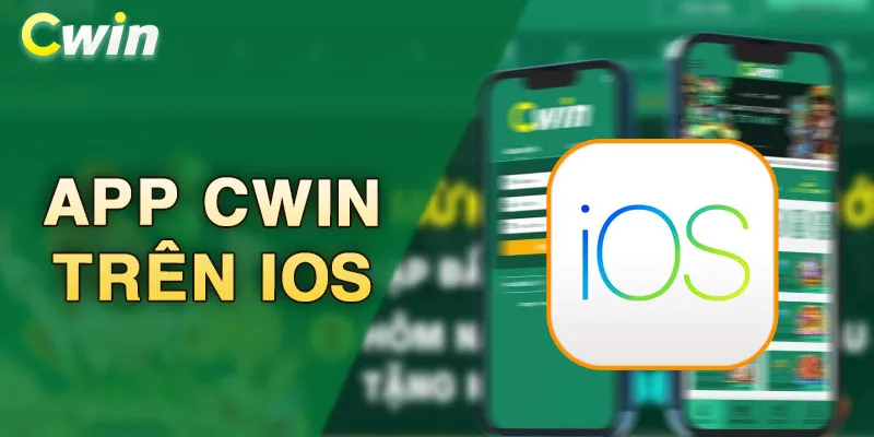 Tải app CWIN trên nền tảng iOS