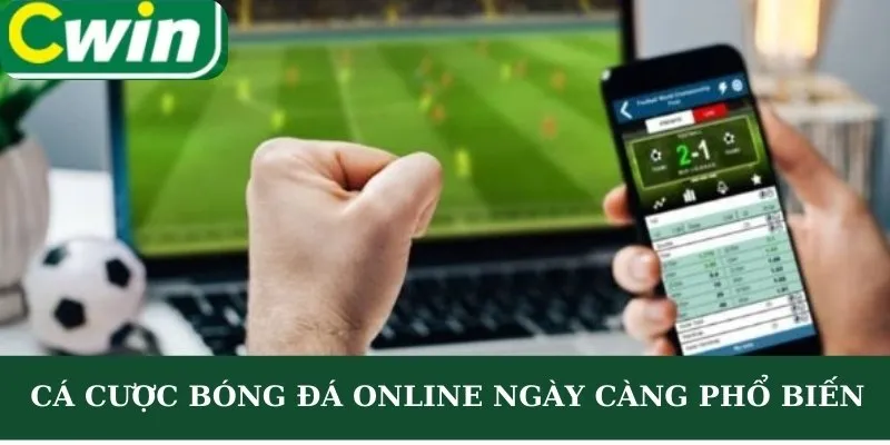 Cá cược bóng đá online ngày càng phổ biến trên thế giới