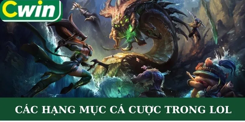 Các hạng mục cá cược trong LOL