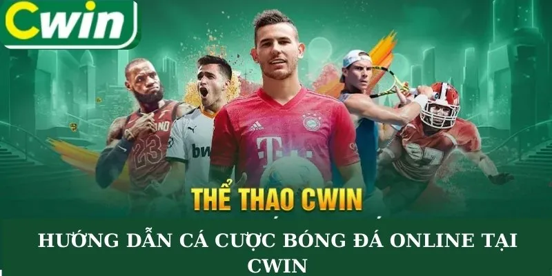 Hướng dẫn cá cược bóng đá online tại CWIN