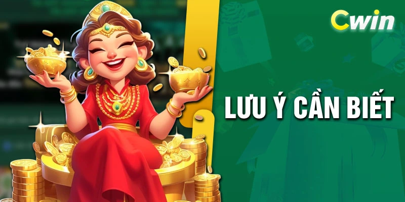 Lưu ý cần nhớ khi nhận khuyến mãi CWIN