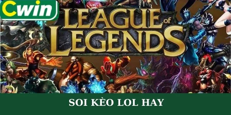 Soi kèo LOL